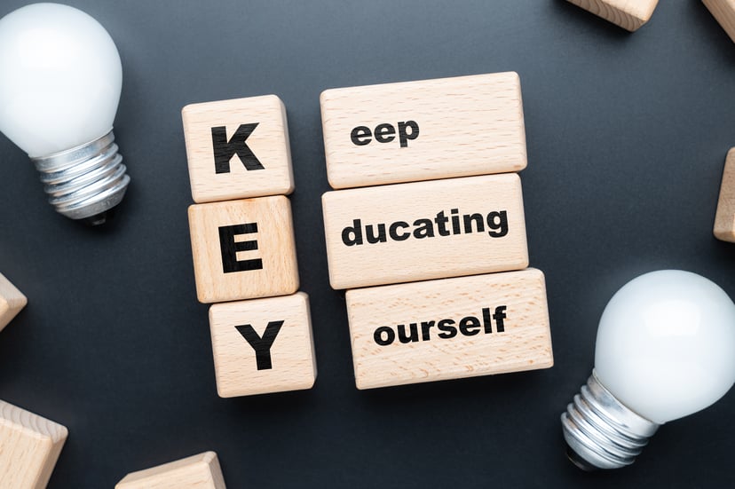 keep educating yourself